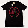 Gallery Dept Stop Being Racist T-Shirt