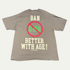 Better With Age Save Your Children T-Shirt