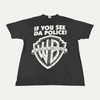 Vintage " If You See Da Police" Warn A Brother T-Shirt